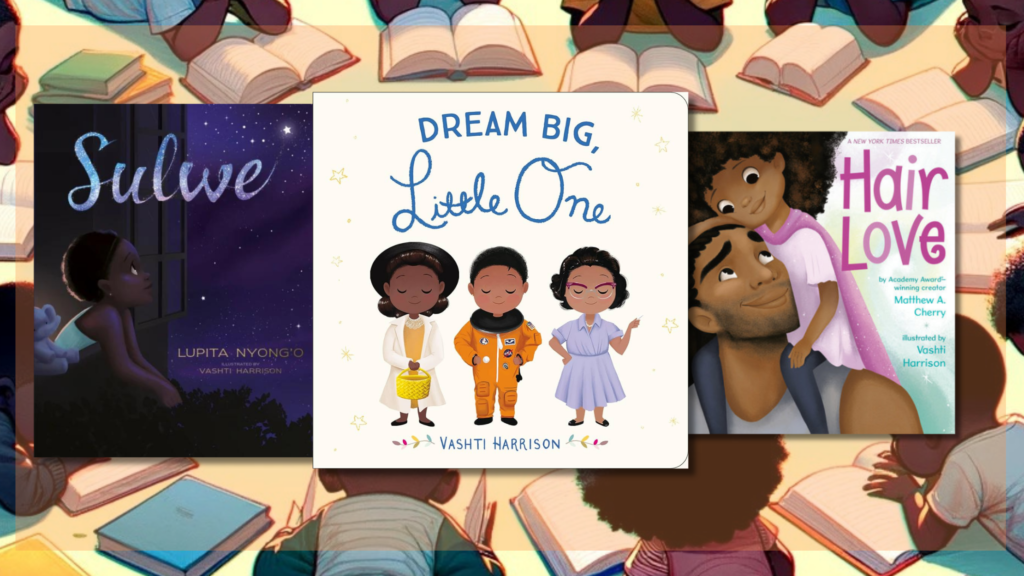 A collage of popular Black children's storybooks including 'Sulwe' by Lupita Nyong'o, 'Dream Big, Little One' by Vashti Harrison, and 'Hair Love' by Matthew A. Cherry, featuring characters that inspire and empower young readers with themes of diversity and self-love, against a backdrop of other open books and twinkling stars.